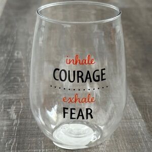 💞 New 15oz “Inhale Courage Exhale Fear” Stemless Shatterproof Wine Glass